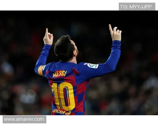 梅西再创辉煌引领球队走向巅峰展现足球巨星无与伦比的传奇魅力